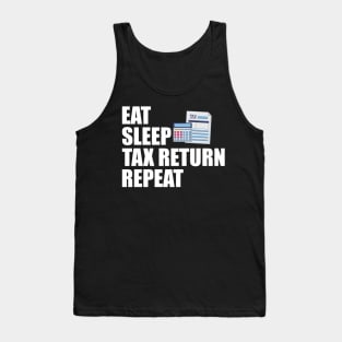 Accountant - Eat Sleep Tax Return Repeat Tank Top